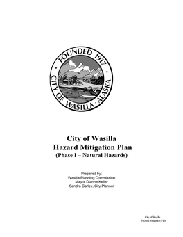 City of Wasilla Hazard Mitigation Plan (Phase I – Natural Hazards)