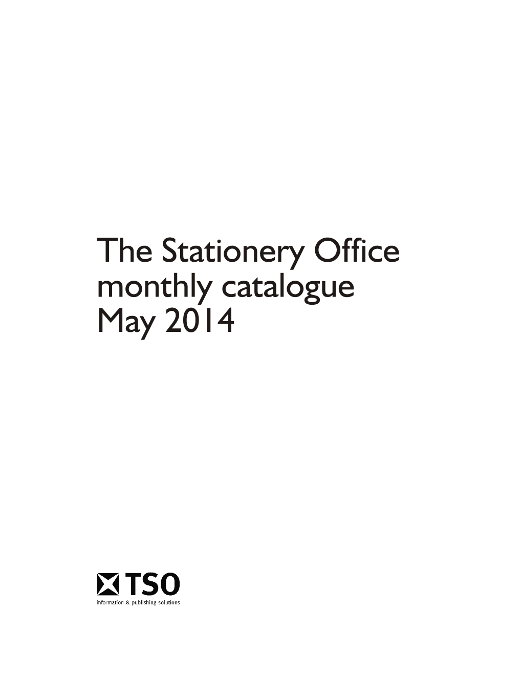 The Stationery Office Monthly Catalogue May 2014 Ii