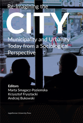 Re-Imagining the City. Municipality and Urbanity Today from A