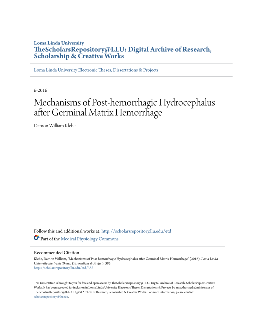 Mechanisms of Post-Hemorrhagic Hydrocephalus After Germinal Matrix Hemorrhage Damon William Klebe