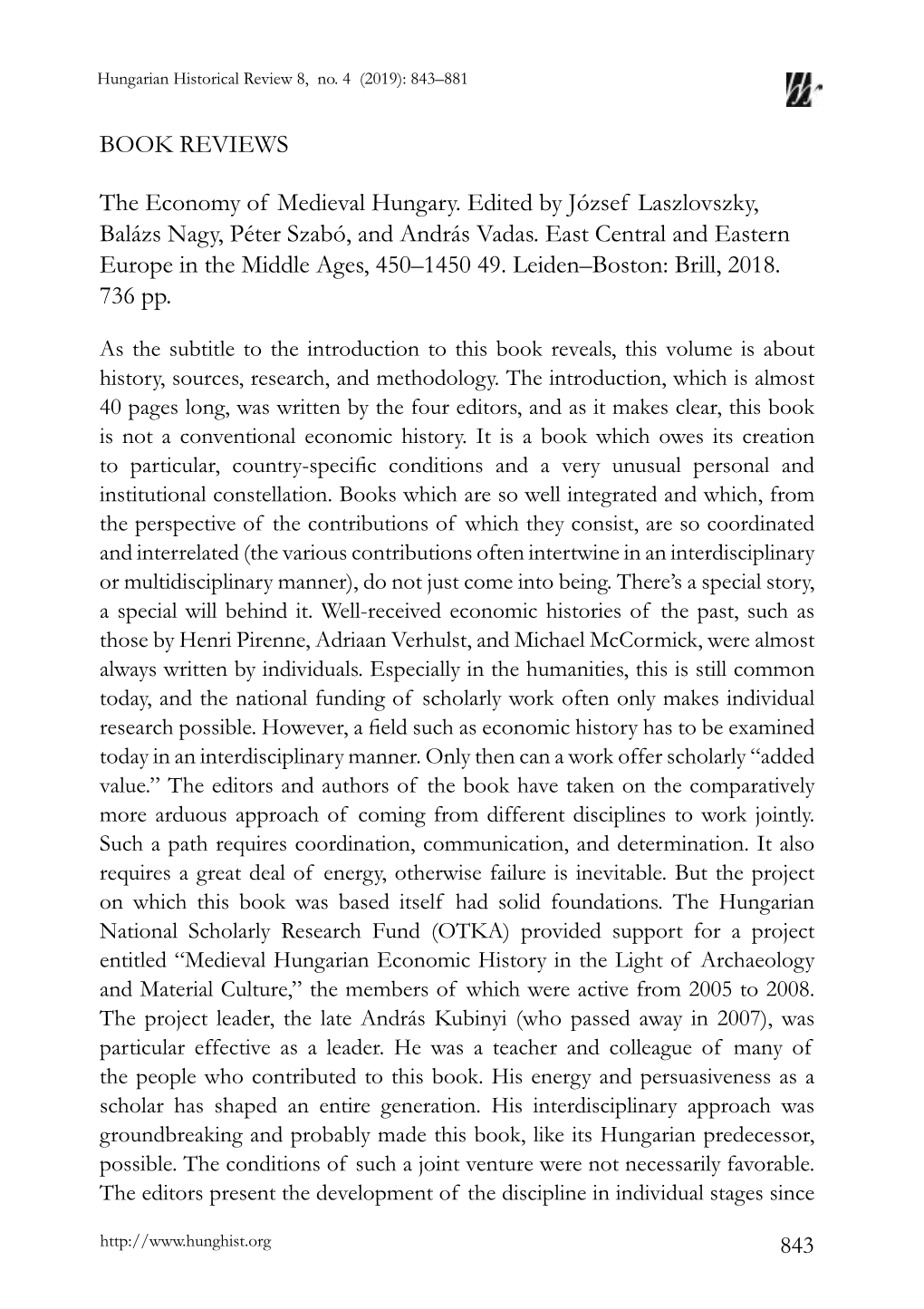 BOOK REVIEWS the Economy of Medieval Hungary. Edited by József Laszlovszky, Balázs Nagy, Péter Szabó, and András Vadas