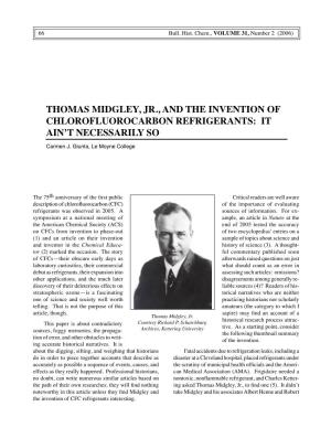 THOMAS MIDGLEY, JR., and the INVENTION of CHLOROFLUOROCARBON REFRIGERANTS: IT AIN’T NECESSARILY SO Carmen J