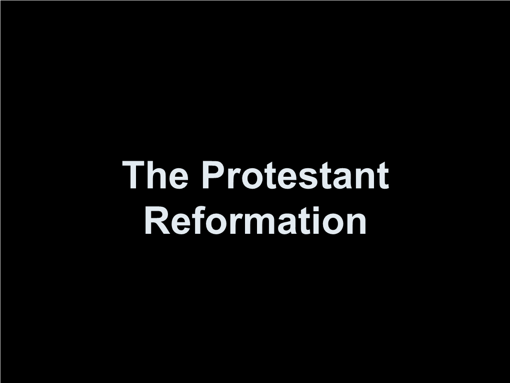 The Protestant Reformation a Refresher on Pre-Reformation Devotion Acheiropoieta
