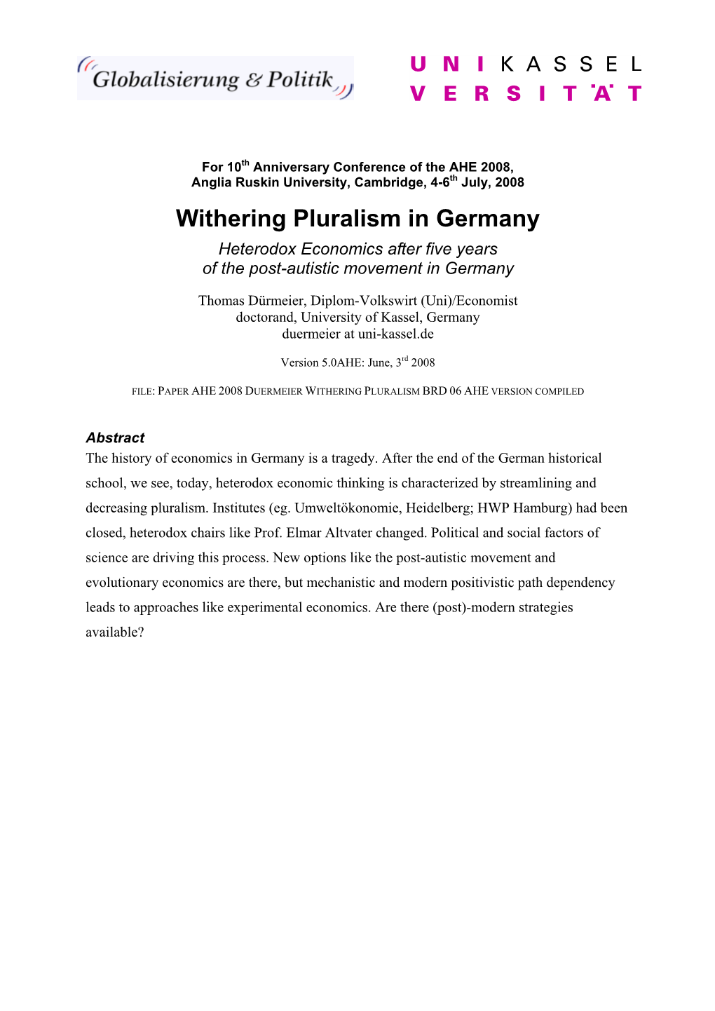 Withering Pluralism in Germany Heterodox Economics After Five Years of the Post-Autistic Movement in Germany