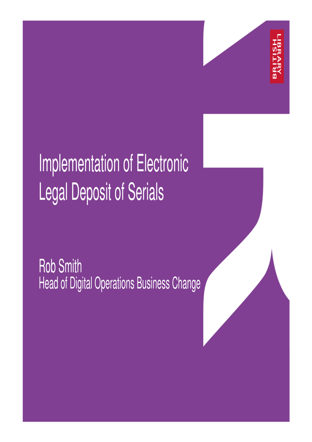 Implementation of Electronic Legal Deposit of Serials