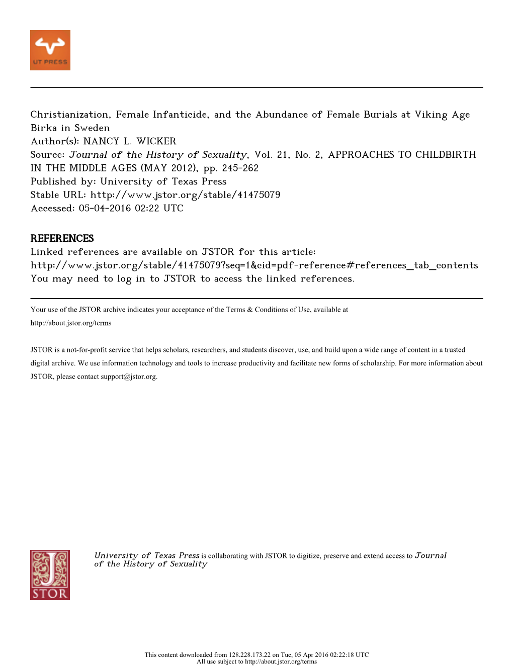 Christianization, Female Infanticide, and the Abundance of Female Burials at Viking Age Birka in Sweden Author(S): NANCY L