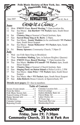 Danny Spooner; Community Church, 7:30Pm ☺ July 4 Wed (No Folk Open Sing in Brooklyn) 5 Thur Newsletter Mailing, 7Pm; in Jackson Heights ( Queens) 9 Mon FMSNY Exec