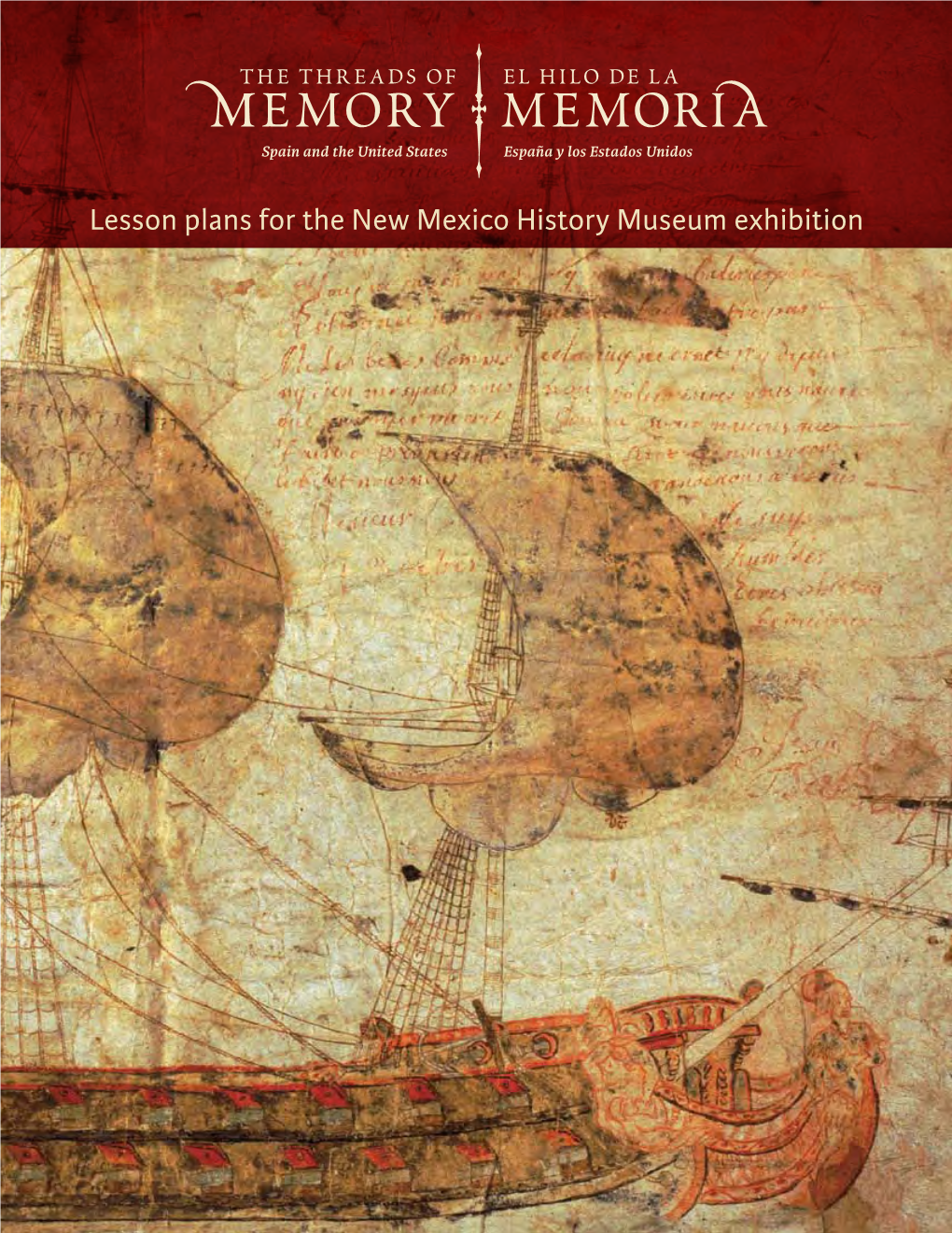 Lesson Plans for the New Mexico History Museum Exhibition a Limited Chart of the Northern Coasts and Seas of California, [1775]