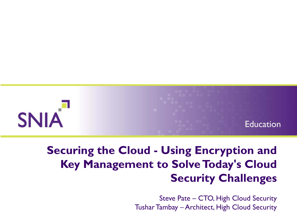 Securing the Cloud - Using Encryption and Key Management to Solve Today's Cloud Security Challenges