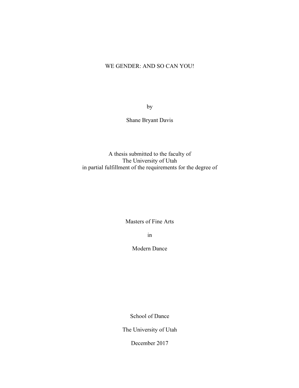 By Shane Bryant Davis a Thesis Submitted to the Faculty of The