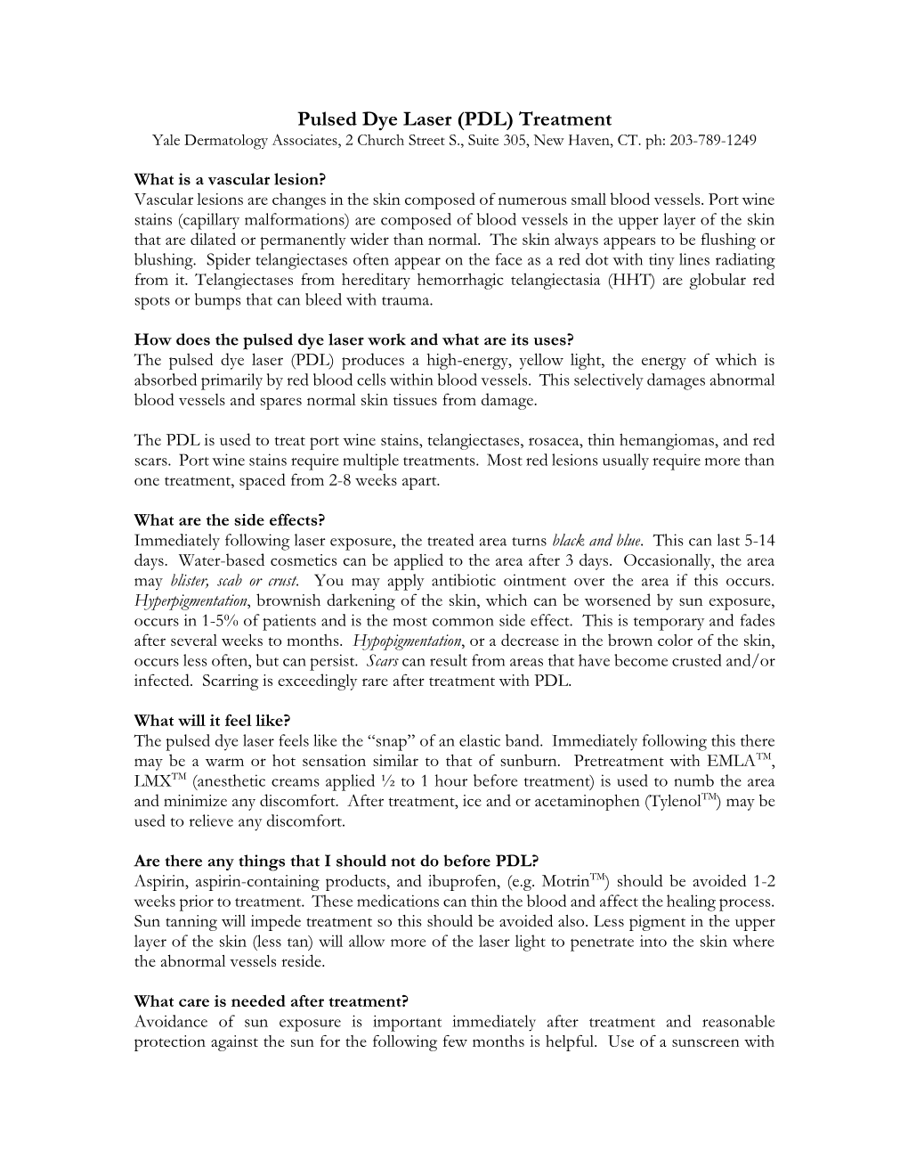 Pulsed Dye Laser (PDL) Treatment Yale Dermatology Associates, 2 Church Street S., Suite 305, New Haven, CT