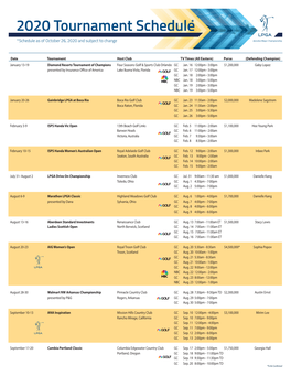 Schedule As of October 26, 2020 and Subject to Change Denotes Major Championship