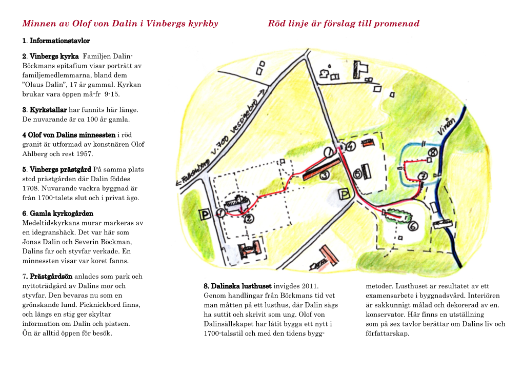 Minnen Av Olof Von Dalin I Vinbergs Kyrkby Röd Linje Är Förslag Till Promenad