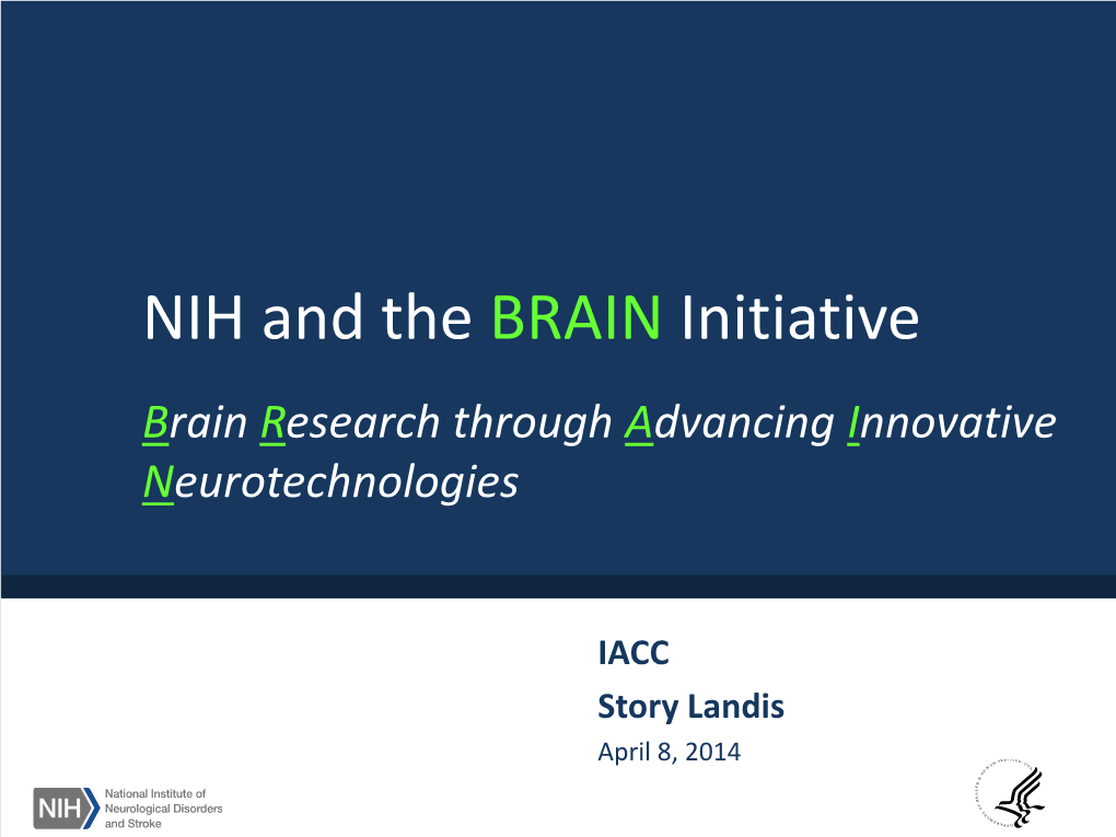 NIH and the BRAIN Initiative Brain Research Through Advancing Innovative Neurotechnologies