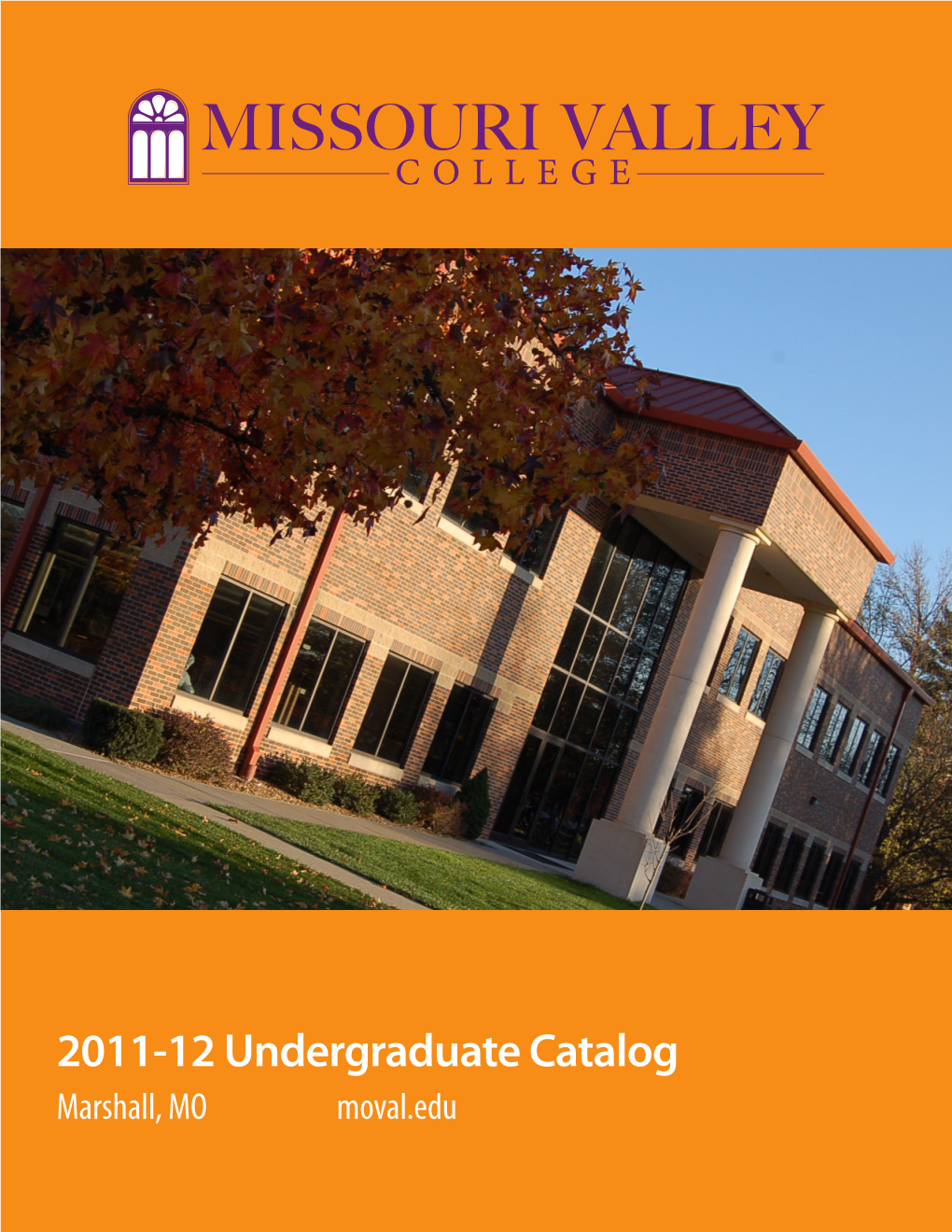 2011-12 Undergraduate Catalog Marshall, MO Moval.Edu