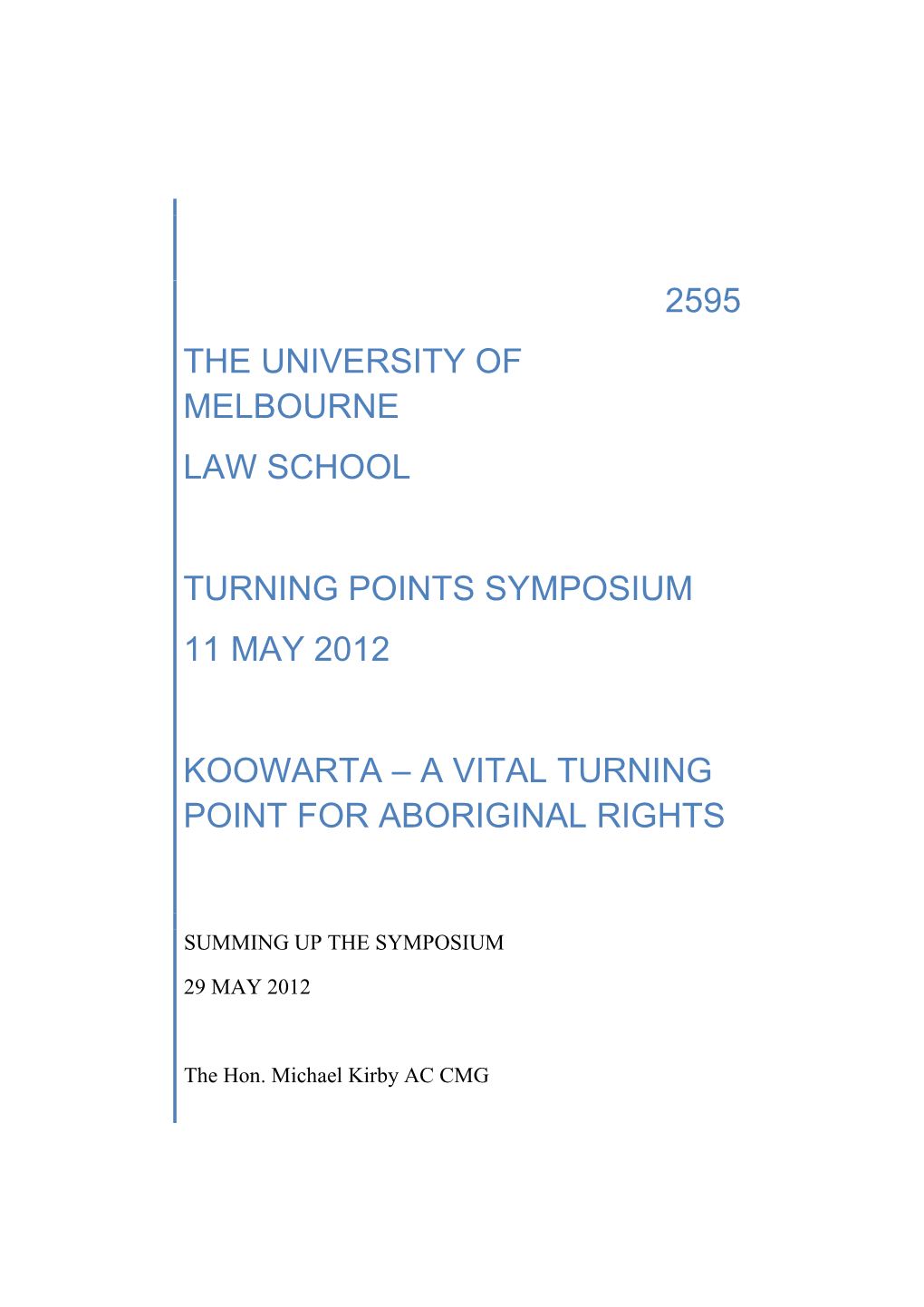 2595 the University of Melbourne Law School Turning Points Symposium 11 May 2012 Koowarta