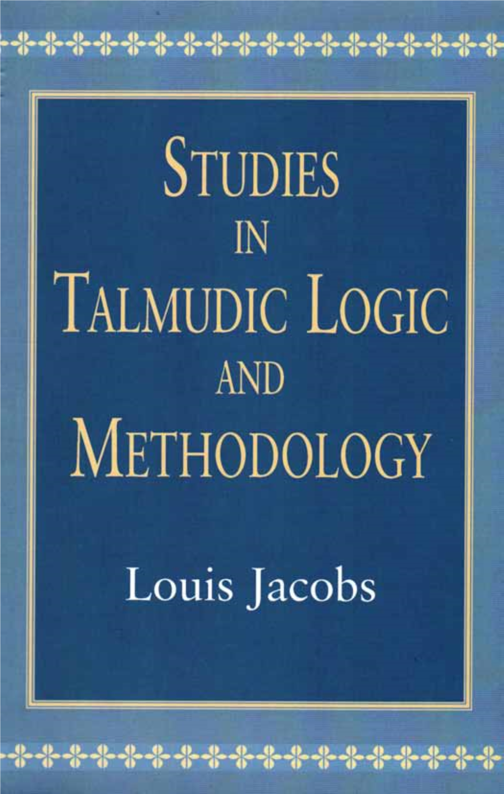 Studies in Talmudic Logic and Methodology by the Same Author