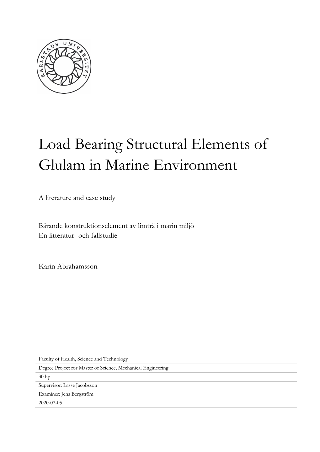 Load Bearing Structural Elements of Glulam in Marine Environment