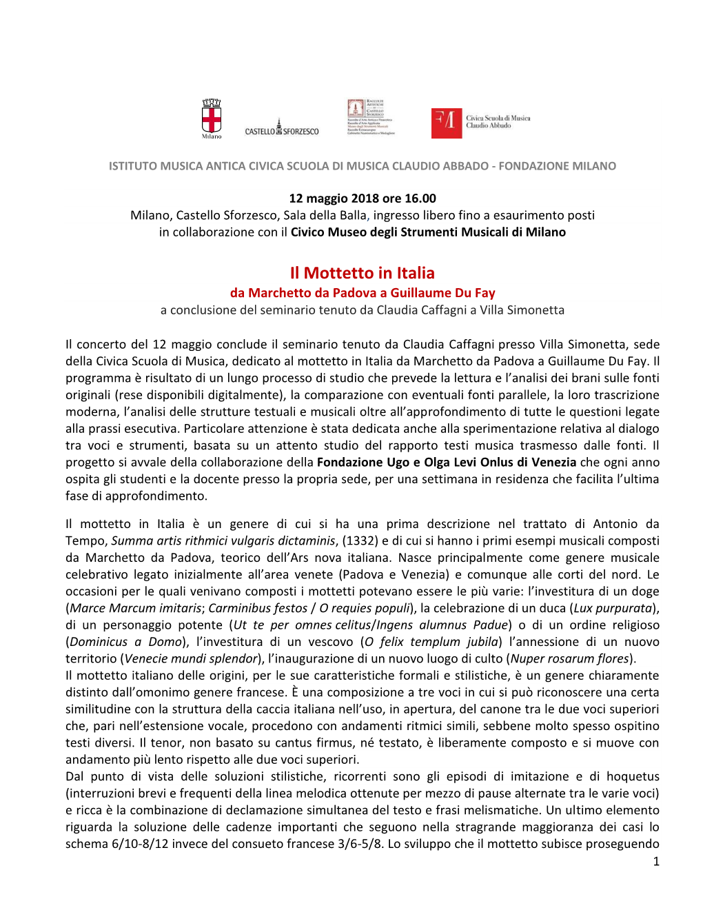 Il Mottetto in Italia Da Marchetto Da Padova a Guillaume Du Fay a Conclusione Del Seminario Tenuto Da Claudia Caffagni a Villa Simonetta