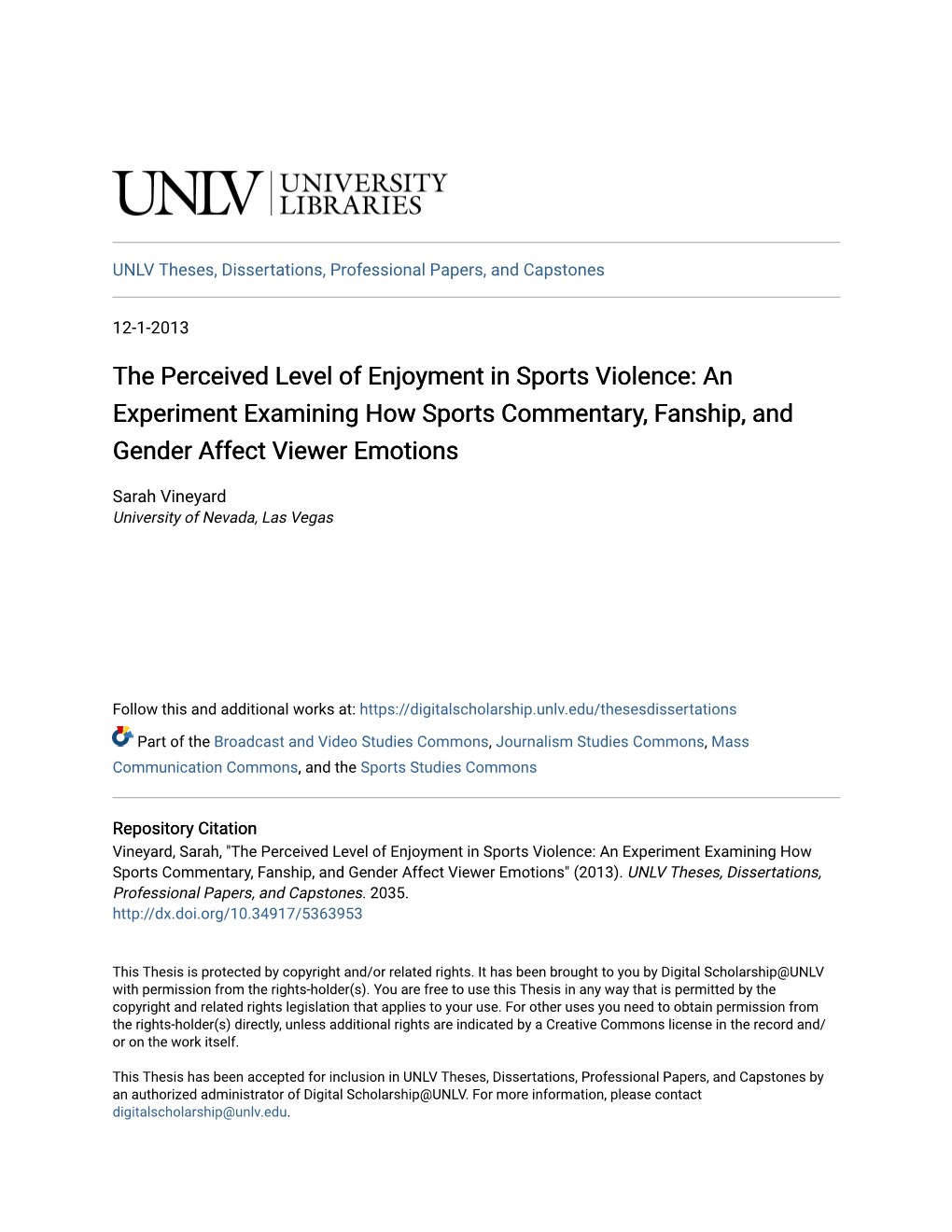 The Perceived Level of Enjoyment in Sports Violence: an Experiment Examining How Sports Commentary, Fanship, and Gender Affect Viewer Emotions