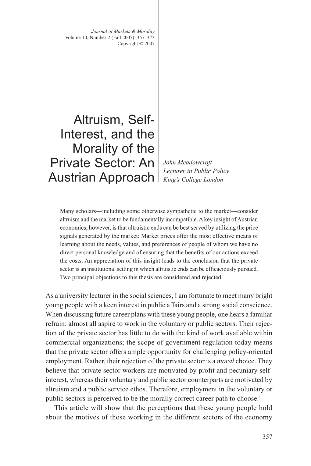 Altruism, Self- Interest, and the Morality of the Private Sector: an John Meadowcroft Lecturer in Public Policy Austrian Approach King’S College London