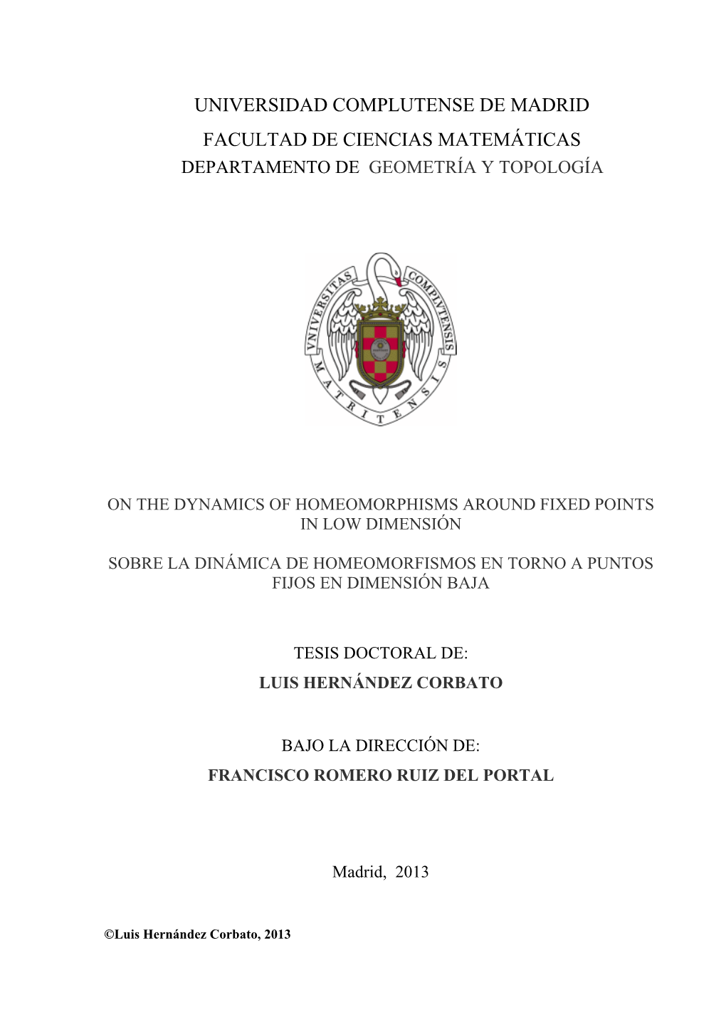 On the Dynamics of Homeomorphisms Around Fixed Points in Low Dimension