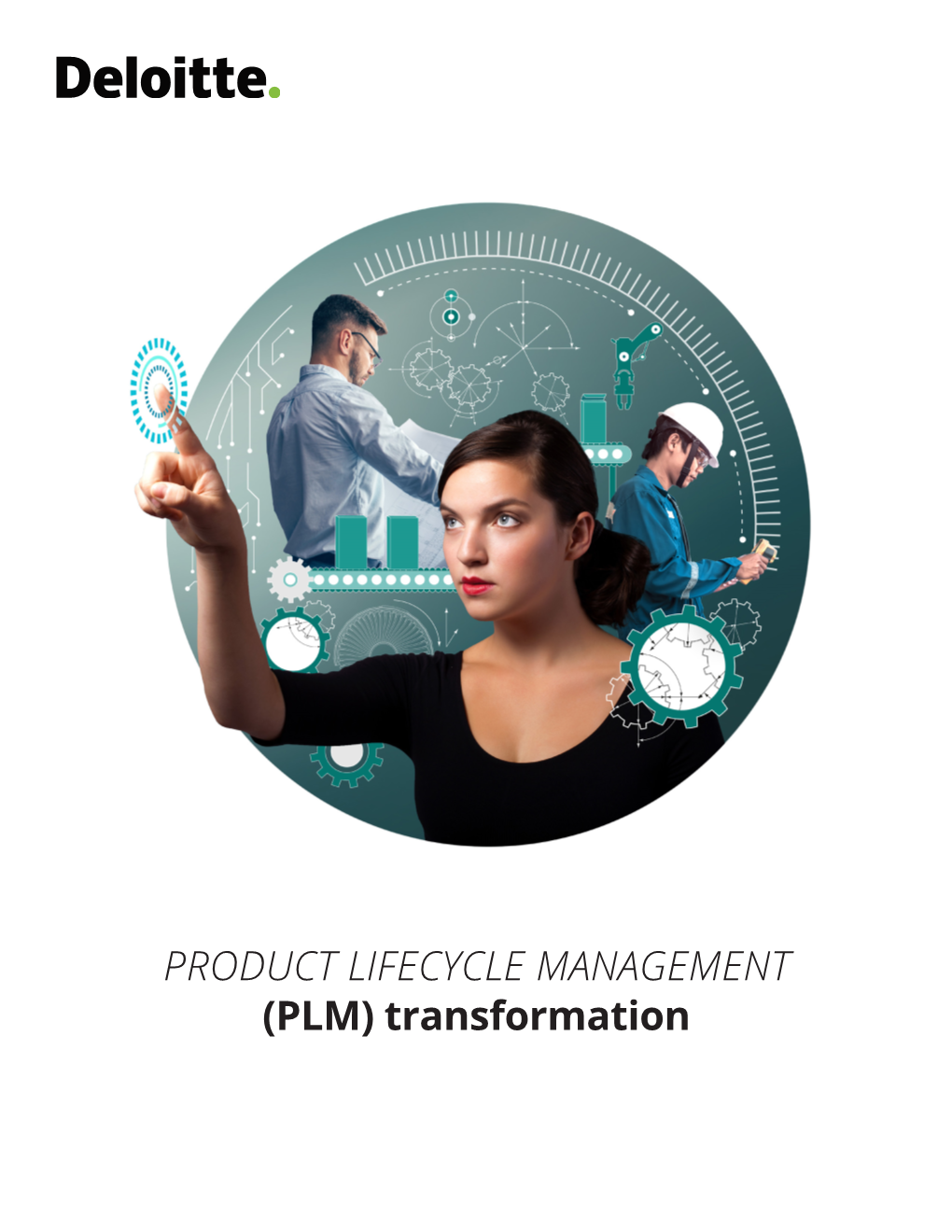 PRODUCT LIFECYCLE MANAGEMENT (PLM) Transformation Product Lifecycle Management (PLM) Transformation Product Lifecycle Management (PLM) Transformation