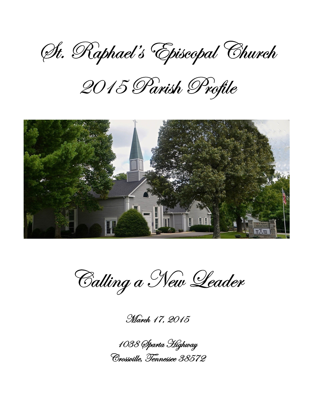 St. Raphael's Episcopal Church 2015 Parish Profile Calling a New Leader