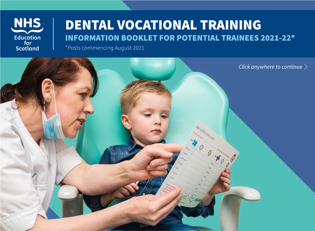 DENTAL VOCATIONAL TRAINING INFORMATION BOOKLET for POTENTIAL TRAINEES 2021-22* *Posts Commencing August 2021