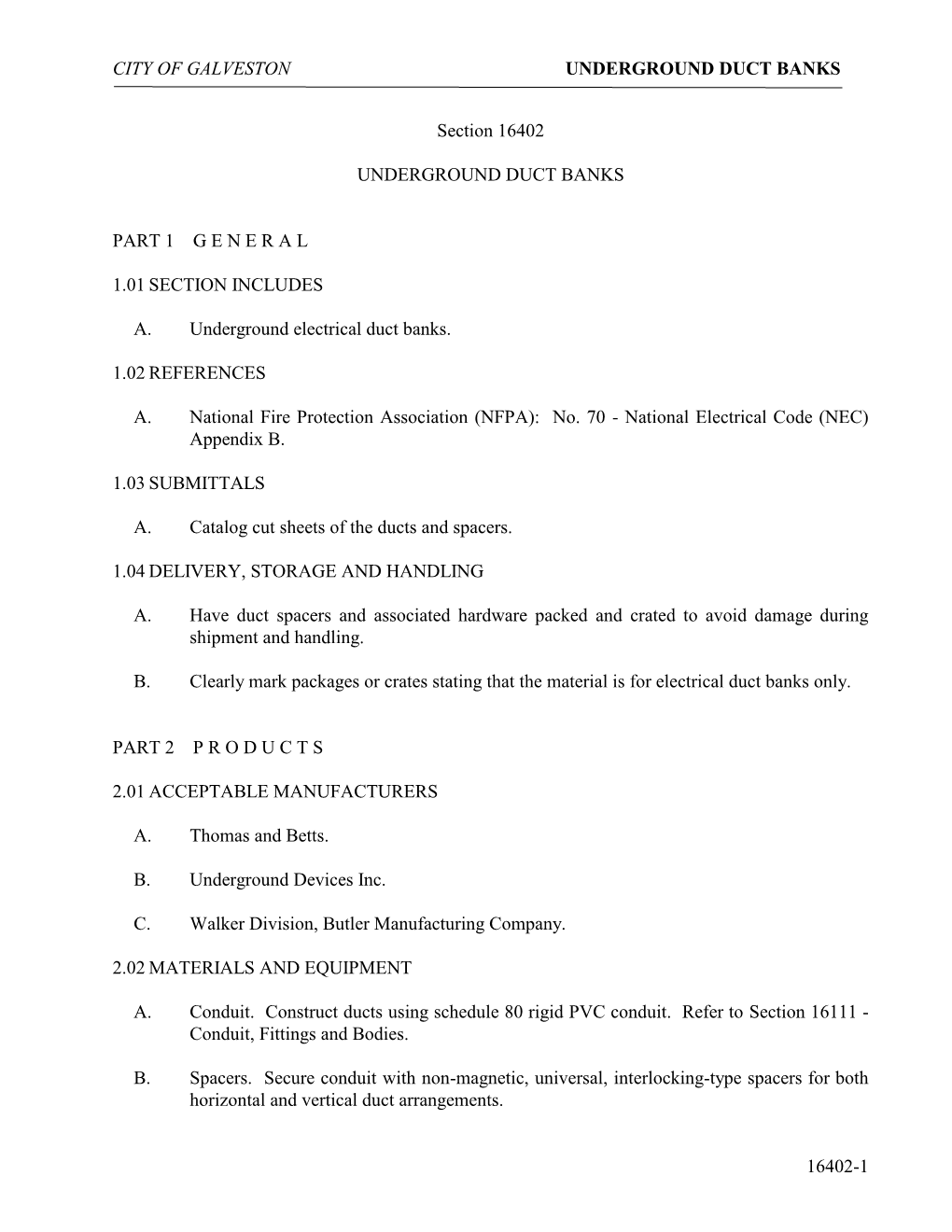 CITY of GALVESTON UNDERGROUND DUCT BANKS 16402-1 Section 16402 UNDERGROUND DUCT BANKS PART 1 G E N E R a L 1.01 SECTION INCLU