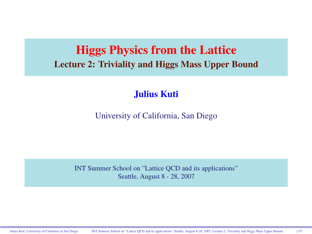 Lecture 2: Triviality and Higgs Mass Upper Bound