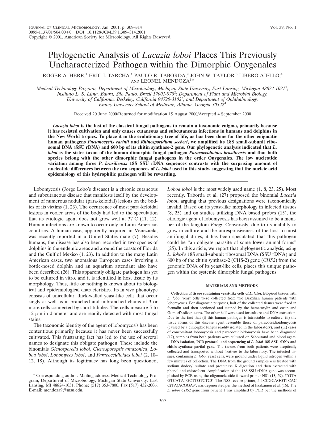 Phylogenetic Analysis of Lacazia Loboi Places This Previously Uncharacterized Pathogen Within the Dimorphic Onygenales ROGER A