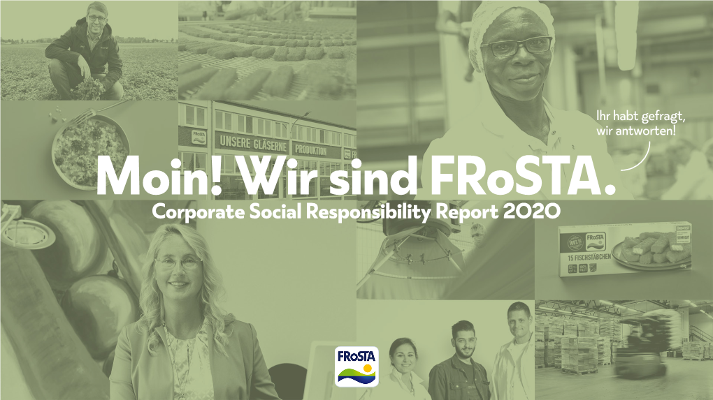 Corporate Social Responsibility Report 2020 Frosta Nachhaltigkeitsbericht 2020 Seite 02