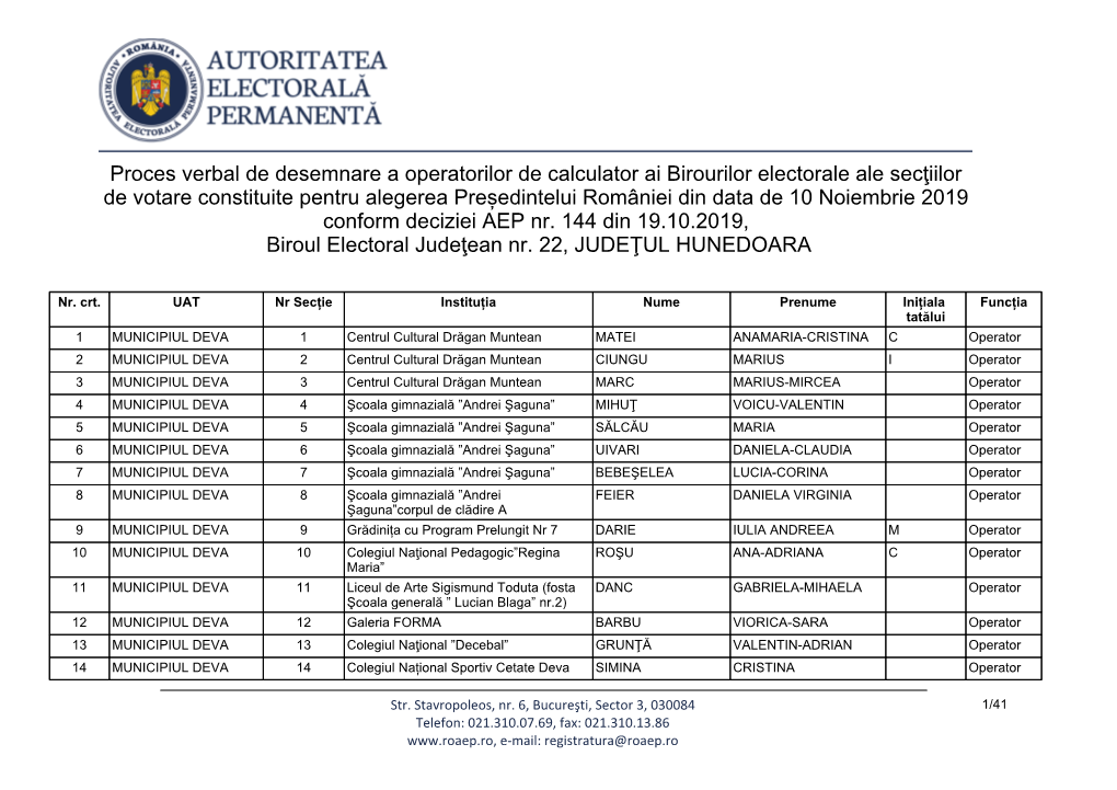 HUNEDOARA ܇&2$/Ă*(1(5$/Ă15 62 MUNICIPIUL 62 ܇FRDOD*LPQD]Ldoă1U )267$ GÎDEI ANA-MARIA Operator HUNEDOARA ܇&2$/Ă*(1(5$/Ă15