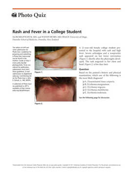 Rash and Fever in a College Student IGOR MELNYCHUK, MD, and WENDY BUSBY, MD, FRACP, University of Otago, Dunedin School of Medicine, Dunedin, New Zealand