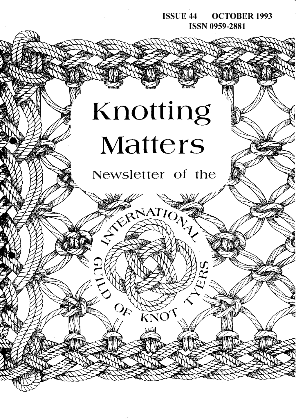 Knotting Matters 44
