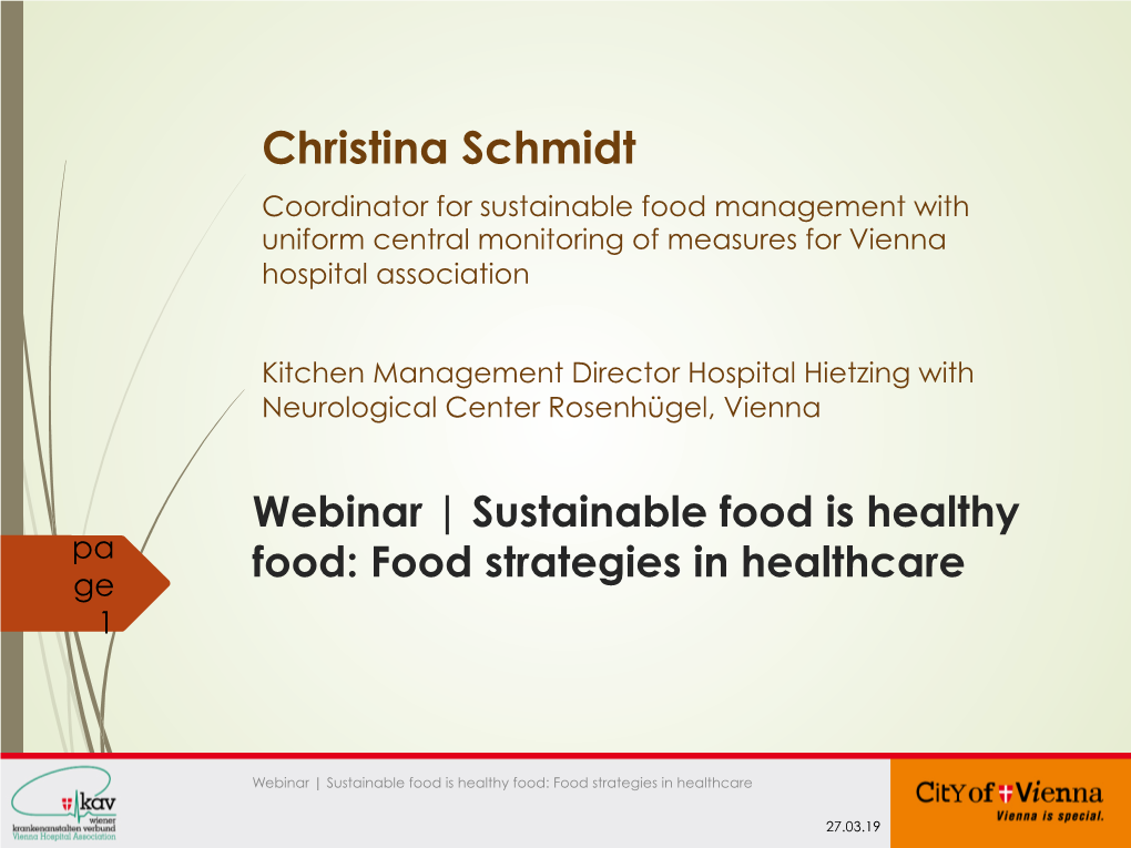 Christina Schmidt Coordinator for Sustainable Food Management with Uniform Central Monitoring of Measures for Vienna Hospital Association