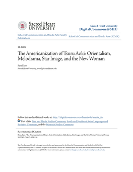 The Americanization of Tsuru Aoki: Orientalism, Melodrama, Star Image, and the New Woman Sara Ross Sacred Heart University, Rosss2@Sacredheart.Edu