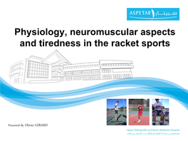 Physiology, Neuromuscular Aspects and Tiredness in the Racket Sports