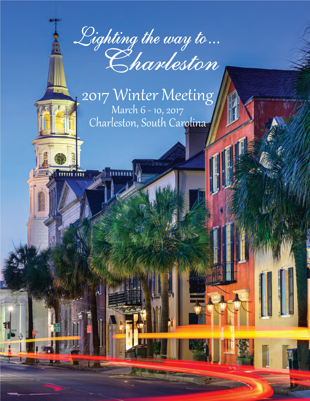 2017 Winter Meeting March 6 - 10, 2017 Charleston, South Carolina