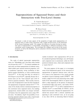 Superpositions of Squeezed States and Their Interaction with Two-Leve1 Atorns