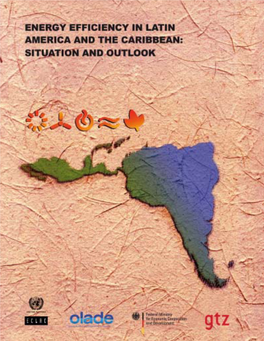 Energy Efficiency in Latin America and the Caribbean: Situation and Outlook