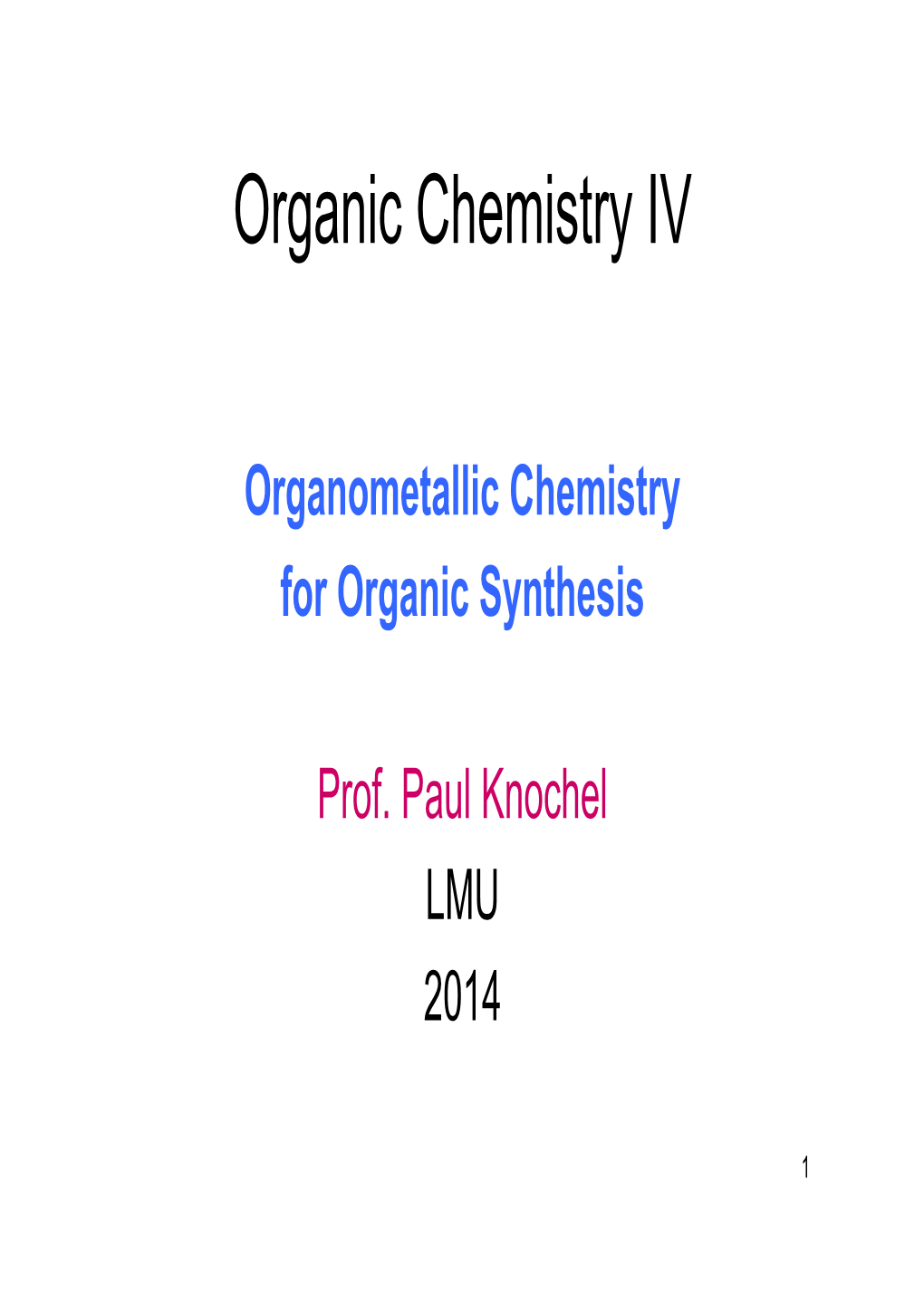 Organic Chemistry IV