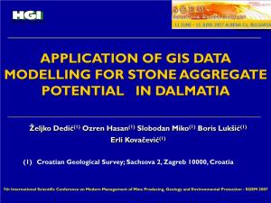 Application of Gis Data Modelling for Stone Aggregate Potential in Dalmatia