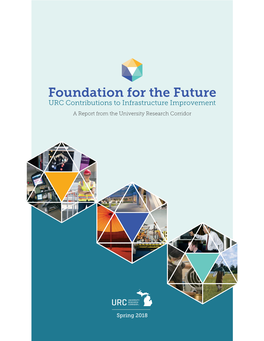 Foundation for the Future URC Contributions to Infrastructure Improvement a Report from the University Research Corridor