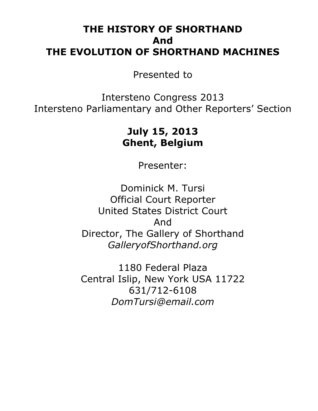 THE HISTORY of SHORTHAND and the EVOLUTION of SHORTHAND MACHINES