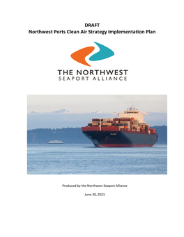 Draft Northwest Seaport Alliance Northwest Ports Clean Air Strategy Implementation Plan