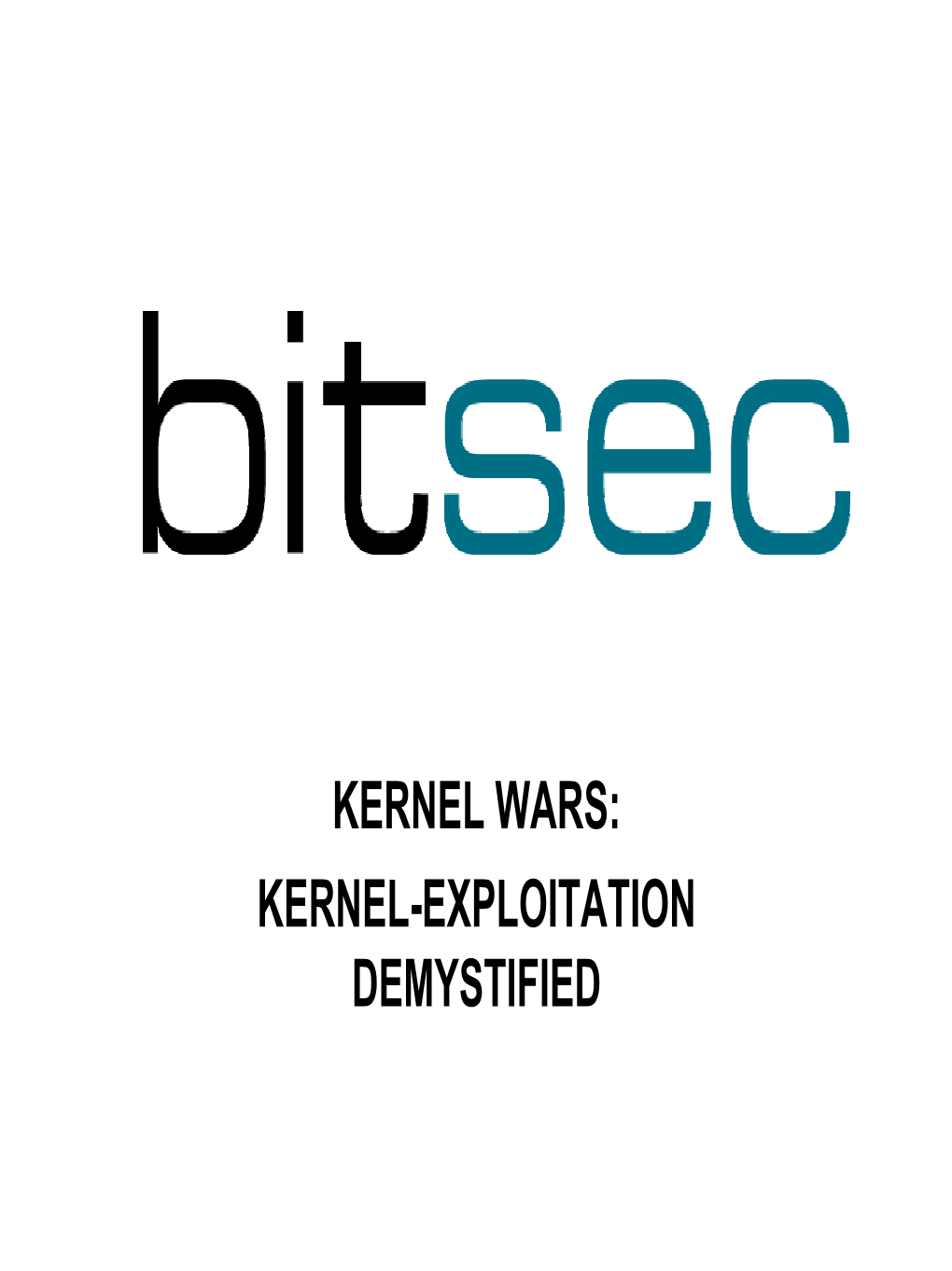 KERNEL-EXPLOITATION DEMYSTIFIED Introduction to Kernel-Mode Vulnerabilities and Exploitation