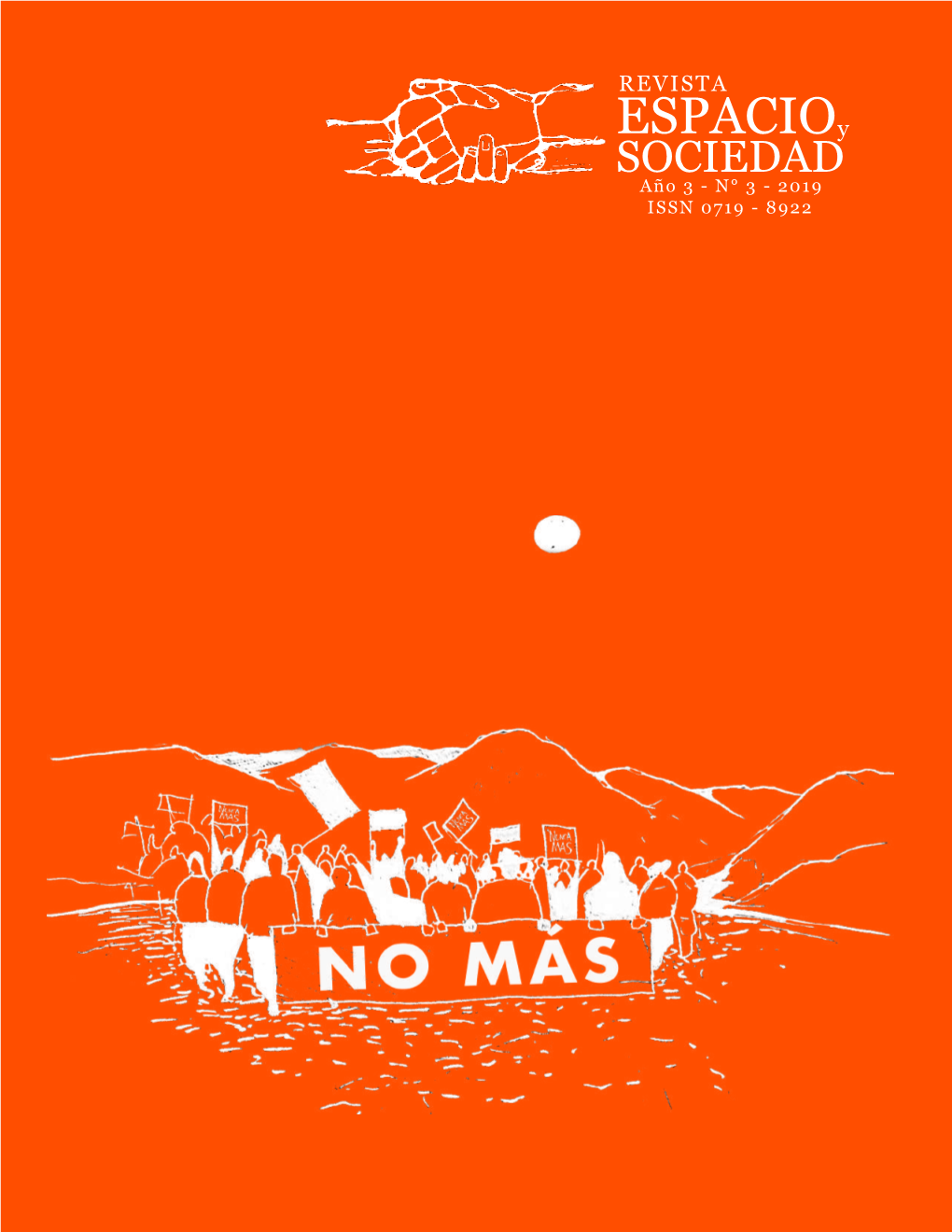 Espacioy SOCIEDAD Año 3 - N° 3 - 2019 ISSN 0719 - 8922 Espacio Y Sociedad