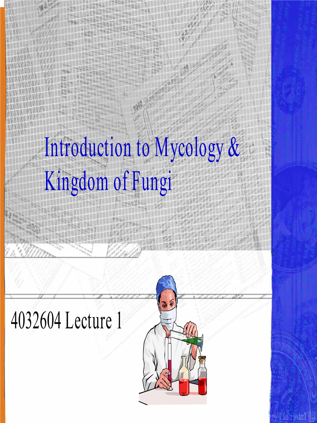 Introduction to Mycology & Kingdom of Fungi